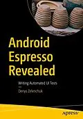 E-Book (pdf) Android Espresso Revealed von Denys Zelenchuk