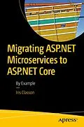E-Book (pdf) Migrating ASP.NET Microservices to ASP.NET Core von Iris Classon