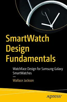 E-Book (pdf) SmartWatch Design Fundamentals von Wallace Jackson