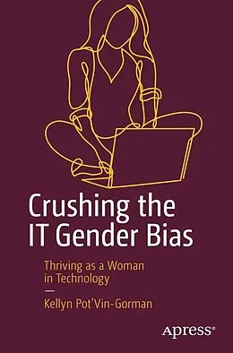 E-Book (pdf) Crushing the IT Gender Bias von Kellyn Pot'Vin-Gorman