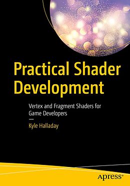E-Book (pdf) Practical Shader Development von Kyle Halladay