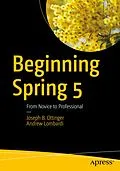E-Book (pdf) Beginning Spring 5 von Joseph B. Ottinger, Andrew Lombardi