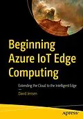 E-Book (pdf) Beginning Azure IoT Edge Computing von David Jensen