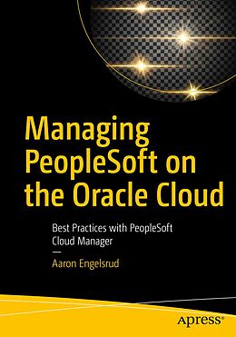 E-Book (pdf) Managing PeopleSoft on the Oracle Cloud von Aaron Engelsrud