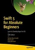 E-Book (pdf) Swift 5 for Absolute Beginners von Stefan Kaczmarek, Brad Lees, Gary Bennett