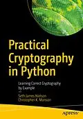 E-Book (pdf) Practical Cryptography in Python von Seth James Nielson, Christopher K. Monson