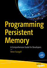 Couverture cartonnée Programming Persistent Memory de Steve Scargall