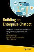 E-Book (pdf) Building an Enterprise Chatbot von Abhishek Singh, Karthik Ramasubramanian, Shrey Shivam