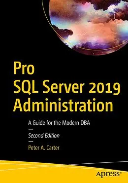 E-Book (pdf) Pro SQL Server 2019 Administration von Peter A. Carter