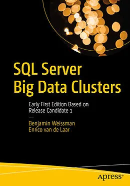 E-Book (pdf) SQL Server Big Data Clusters von Benjamin Weissman, Enrico van de Laar