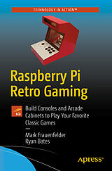 Kartonierter Einband Raspberry Pi Retro Gaming von Ryan Bates, Mark Frauenfelder