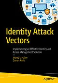 E-Book (pdf) Identity Attack Vectors von Morey J. Haber, Darran Rolls