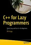 E-Book (pdf) C++ for Lazy Programmers von Will Briggs