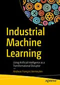 E-Book (pdf) Industrial Machine Learning von Andreas François Vermeulen