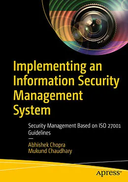 E-Book (pdf) Implementing an Information Security Management System von Abhishek Chopra, Mukund Chaudhary