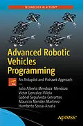 E-Book (pdf) Advanced Robotic Vehicles Programming von Julio Alberto Mendoza-Mendoza, Victor Javier Gonzalez-Villela, Gabriel Sepulveda-Cervantes