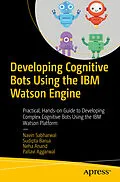 E-Book (pdf) Developing Cognitive Bots Using the IBM Watson Engine von Navin Sabharwal, Sudipta Barua, Neha Anand