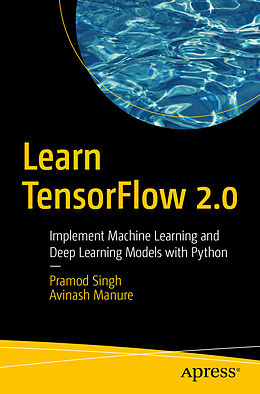 Kartonierter Einband Learn TensorFlow 2.0 von Avinash Manure, Pramod Singh