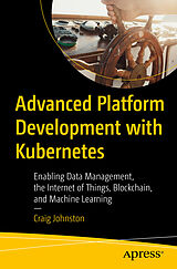 E-Book (pdf) Advanced Platform Development with Kubernetes von Craig Johnston