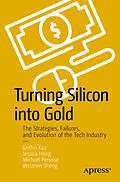 E-Book (pdf) Turning Silicon into Gold von Griffin Kao, Jessica Hong, Michael Perusse