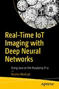 E-Book (pdf) Real-Time IoT Imaging with Deep Neural Networks von Nicolas Modrzyk