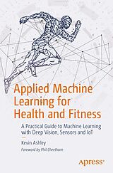 eBook (pdf) Applied Machine Learning for Health and Fitness de Kevin Ashley