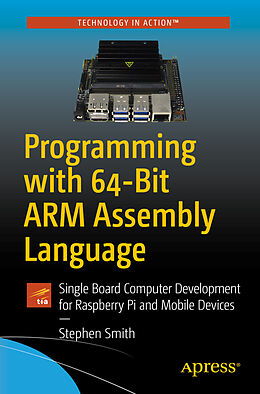 Couverture cartonnée Programming with 64-Bit ARM Assembly Language de Stephen Smith