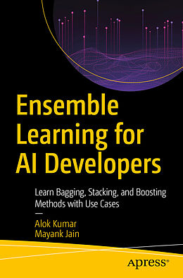 Kartonierter Einband Ensemble Learning for AI Developers von Mayank Jain, Alok Kumar
