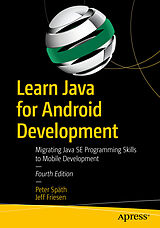 Couverture cartonnée Learn Java for Android Development de Peter Späth, Jeff Friesen