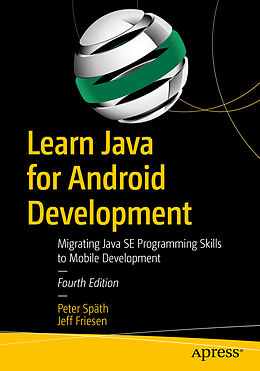 Couverture cartonnée Learn Java for Android Development de Peter Späth, Jeff Friesen