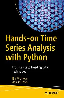 E-Book (pdf) Hands-on Time Series Analysis with Python von B V Vishwas, Ashish Patel