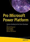 E-Book (pdf) Pro Microsoft Power Platform von Mitchell Pearson, Brian Knight, Devin Knight