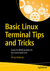 Couverture cartonnée Basic Linux Terminal Tips and Tricks de Philip Kirkbride