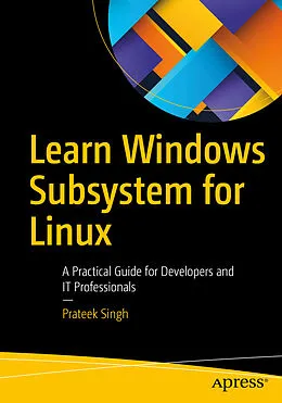 E-Book (pdf) Learn Windows Subsystem for Linux von Prateek Singh
