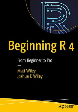 E-Book (pdf) Beginning R 4 von Matt Wiley, Joshua F. Wiley