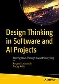 E-Book (pdf) Design Thinking in Software and AI Projects von Robert Stackowiak, Tracey Kelly