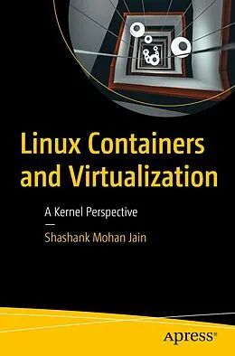 E-Book (pdf) Linux Containers and Virtualization von Shashank Mohan Jain