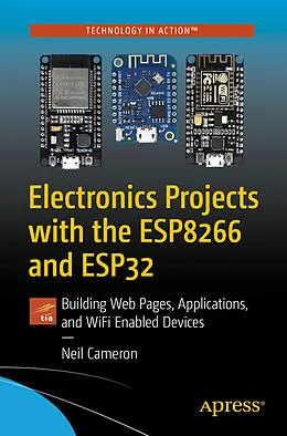 E-Book (pdf) Electronics Projects with the ESP8266 and ESP32 von Neil Cameron