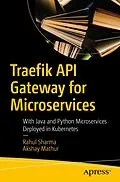 E-Book (pdf) Traefik API Gateway for Microservices von Rahul Sharma, Akshay Mathur