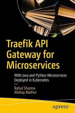 E-Book (pdf) Traefik API Gateway for Microservices von Rahul Sharma, Akshay Mathur