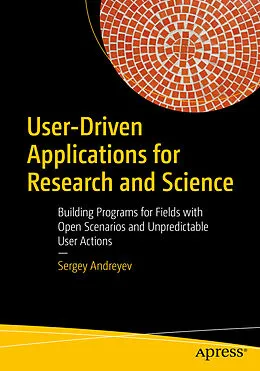 E-Book (pdf) User-Driven Applications for Research and Science von Sergey Andreyev