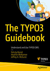 Couverture cartonnée The TYPO3 Guidebook de Felicity Brand, Jeffrey A. McGuire, Heather McNamee