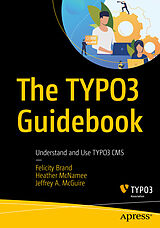 eBook (pdf) The TYPO3 Guidebook de Felicity Brand, Heather McNamee, Jeffrey A. McGuire