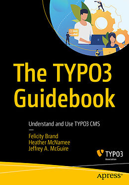 eBook (pdf) The TYPO3 Guidebook de Felicity Brand, Heather McNamee, Jeffrey A. McGuire