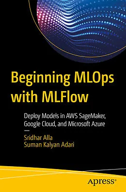 E-Book (pdf) Beginning MLOps with MLFlow von Sridhar Alla, Suman Kalyan Adari