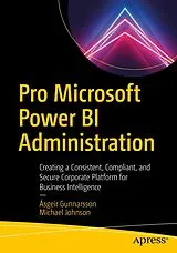 Kartonierter Einband Pro Microsoft Power BI Administration von Ásgeir Gunnarsson, Michael Johnson