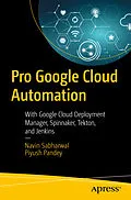 E-Book (pdf) Pro Google Cloud Automation von Navin Sabharwal, Piyush Pandey