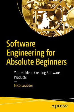 E-Book (pdf) Software Engineering for Absolute Beginners von Nico Loubser