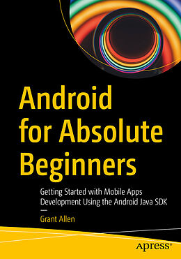 Couverture cartonnée Android for Absolute Beginners de Grant Allen