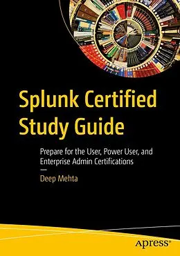 E-Book (pdf) Splunk Certified Study Guide von Deep Mehta